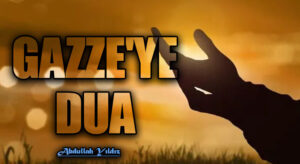 Gazze’ye Dua