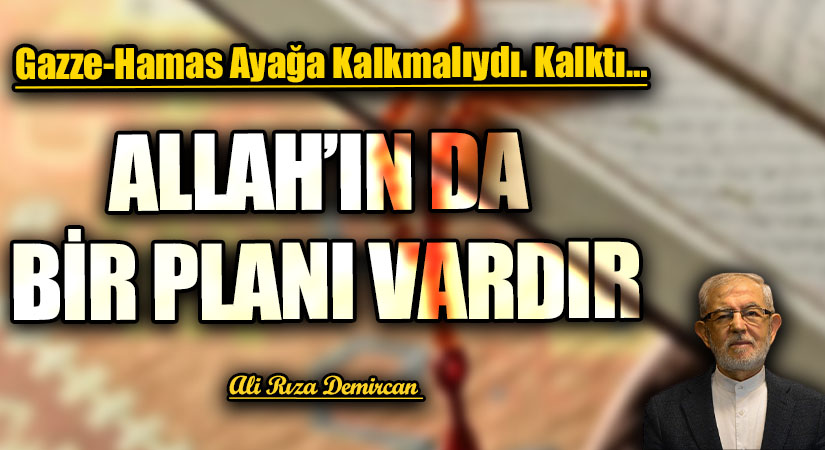 ALLAH’IN DA BİR PLANI VARDIR