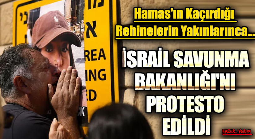 İSRAİL SAVUNMA BAKANLIĞI’NI PROTESTO EDİLDİ