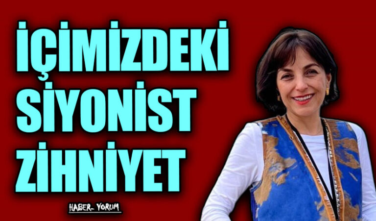 İÇİMİZDEKİ SİYONİST ZİHNİYET