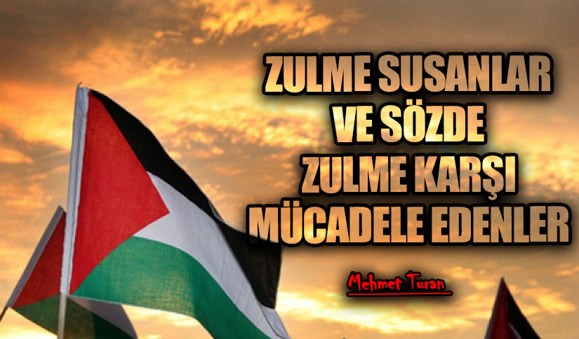 Zulme Susanlar ve Sözde Zulme Karşı Mücadele Edenler