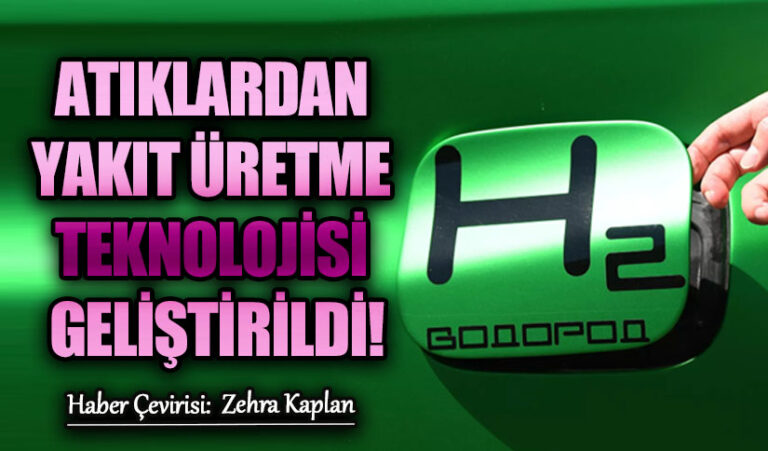 ATIKLARDAN YAKIT ÜRETME TEKNOLOJİSİ GELİŞTİRİLDİ!
