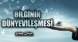 Bilginin Dünyevileşmesi