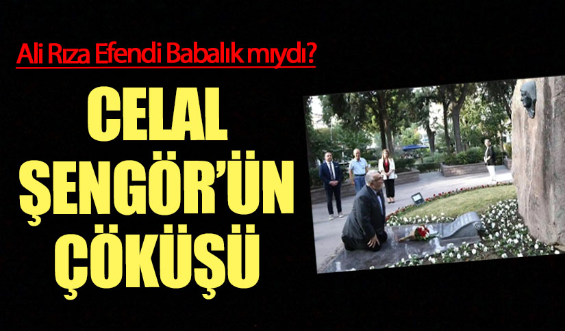 CELAL ŞENGÖR’ÜN ÇÖKÜŞÜ