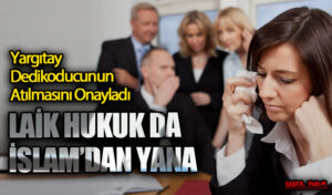 LAİK HUKUK DA İSLAM’DAN YANA