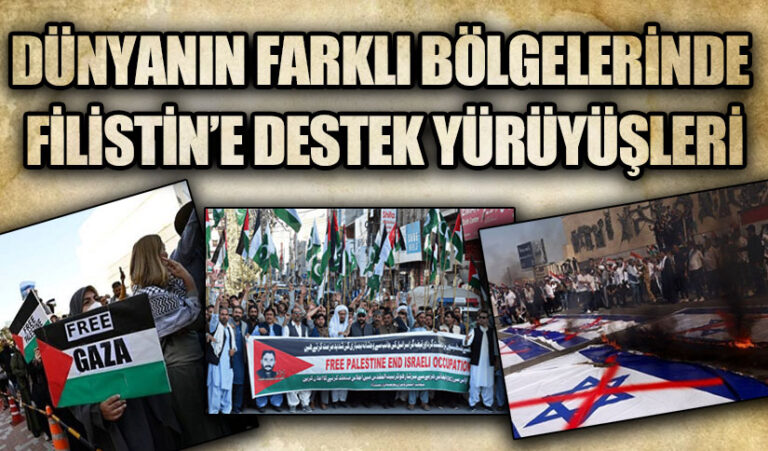 DÜNYANIN FARKLI BÖLGELERİNDE FİLİSTİN’E DESTEK YÜRÜYÜŞLERİ