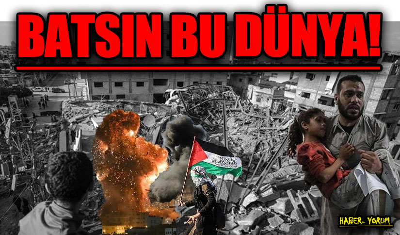 BATSIN BU DÜNYA!