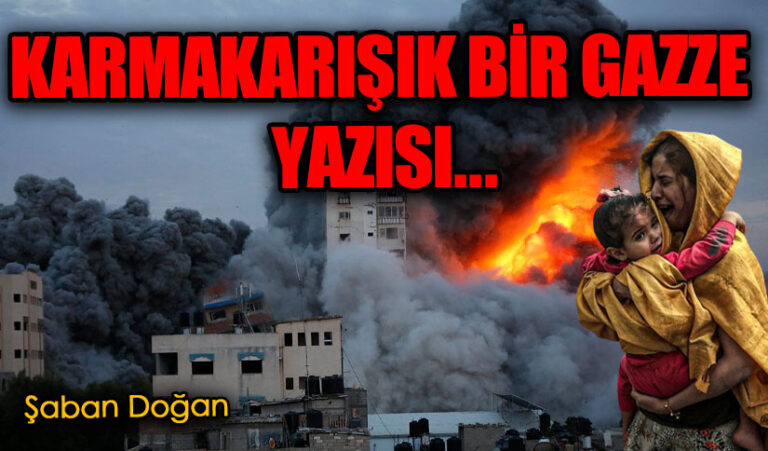KARMAKARIŞIK BİR GAZZE YAZISI