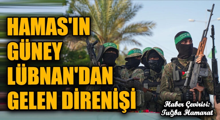 Hamas’ın Güney Lübnan’dan Gelen Direnişi