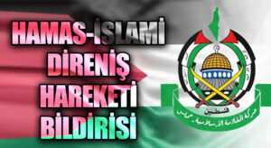 HAMAS-İSLAMİ DİRENİŞ HAREKETİ BİLDİRİSİ
