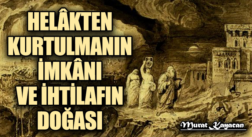 Helâkten Kurtulmanın İmkânı ve İhtilafın Doğası