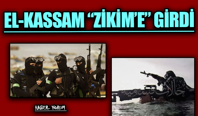 EL-KASSAM “ZİKİM’E” GİRDİ