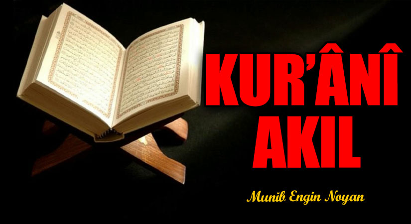 KUR’ÂNÎ AKIL