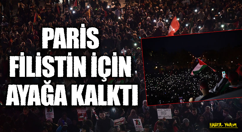 PARİS FİLİSTİN İÇİN AYAĞA KALKTI