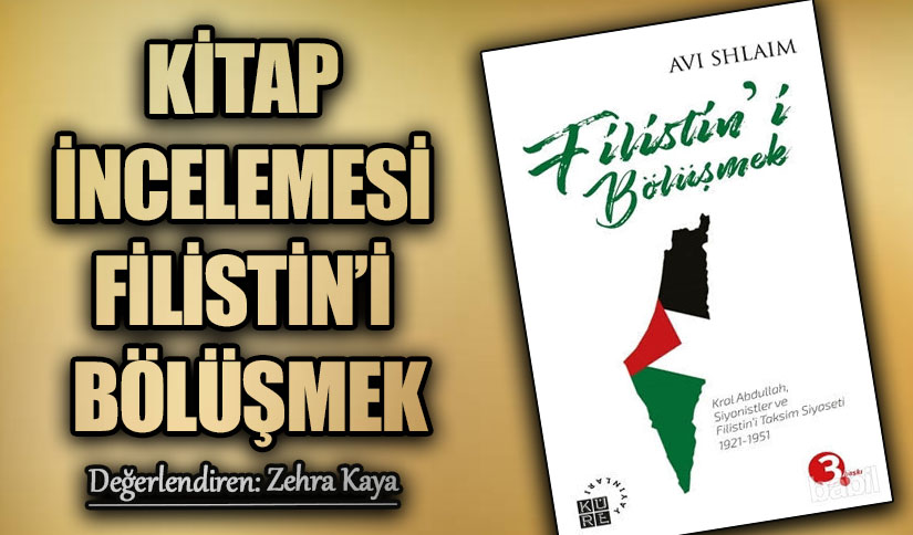FİLİSTİN’İ BÖLÜŞMEK