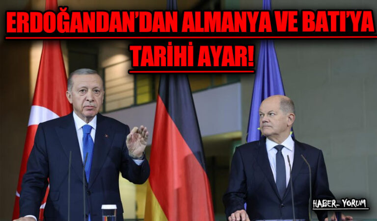ERDOĞANDAN’DAN ALMANYA VE BATI’YA TARİHİ AYAR