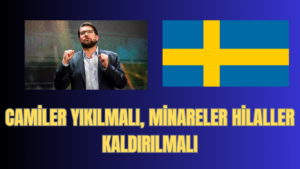CAMİLER YIKILMALI, MİNARELER HİLALLER KALDIRILMALI