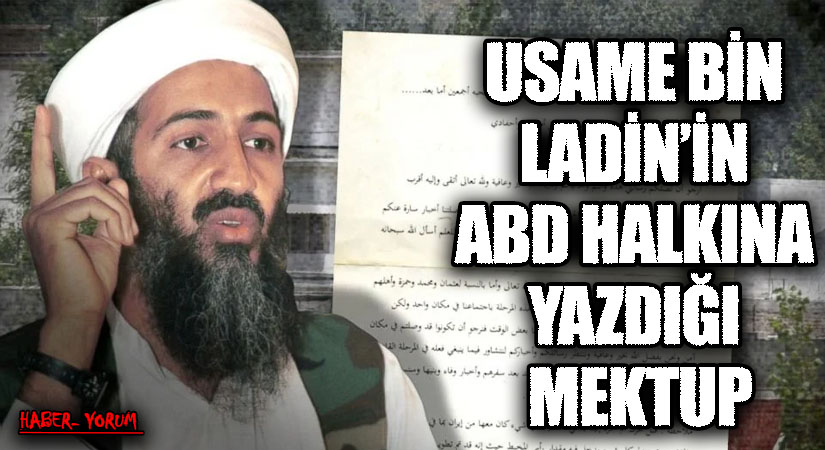 USAME BİN LADİN’İN ABD HALKINA YAZDIĞI MEKTUP
