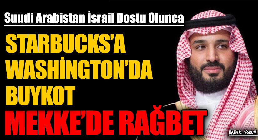 STARBUCKS’A WASHİNGTON’DA BUYKOT MEKKE’DE RAĞBET