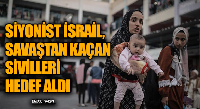SİYONİST İSRAİL, SAVAŞTAN KAÇAN SİVİLLERİ HEDEF ALDI
