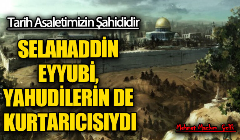 SELAHADDİN EYYUBİ, YAHUDİLERİN DE KURTARICISIYDI