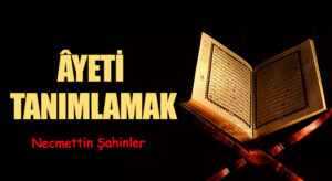ÂYETİ TANIMLAMAK