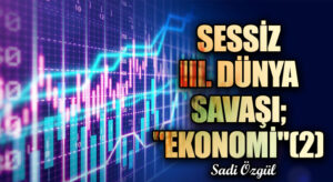 Sessiz III. Dünya Savaşı; “Ekonomi” (2)