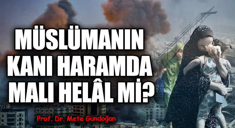Müslümanın Kanı Haramda, Malı Helâl Mi?