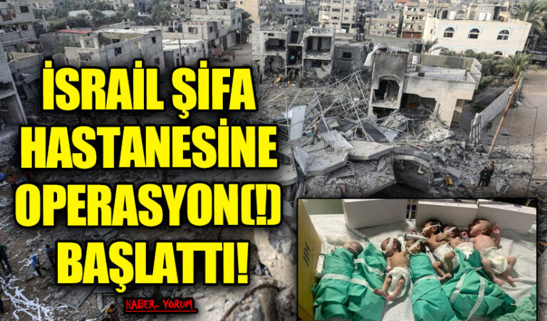 İSRAİL ŞİFA HASTANESİNE OPERASYON(!) BAŞLATTI!