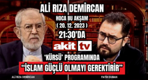 ALİ RIZA DEMİRCAN HOCA BU AKŞAM AKİT TV’DE