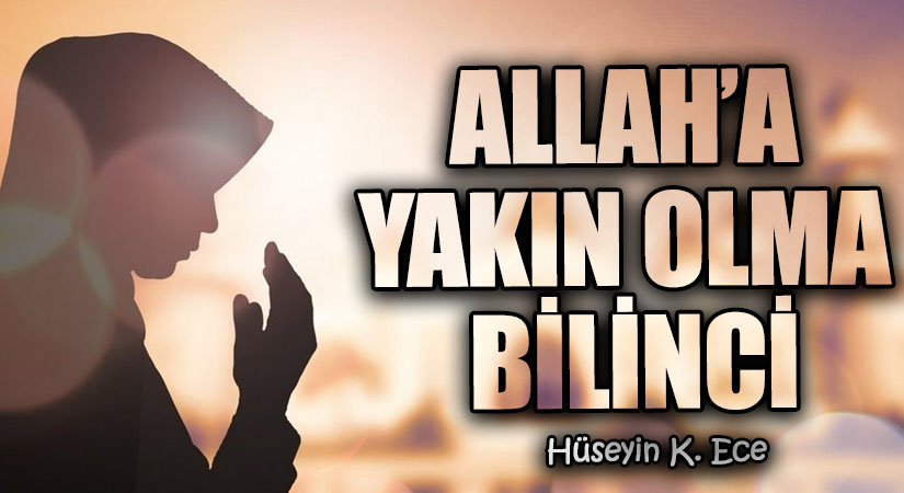 ALLAH’A YAKIN OLMA BİLİNCİ