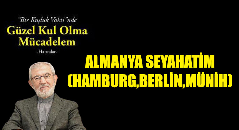 Almanya Seyahatim  (Hamburg, Berlin, Münih)
