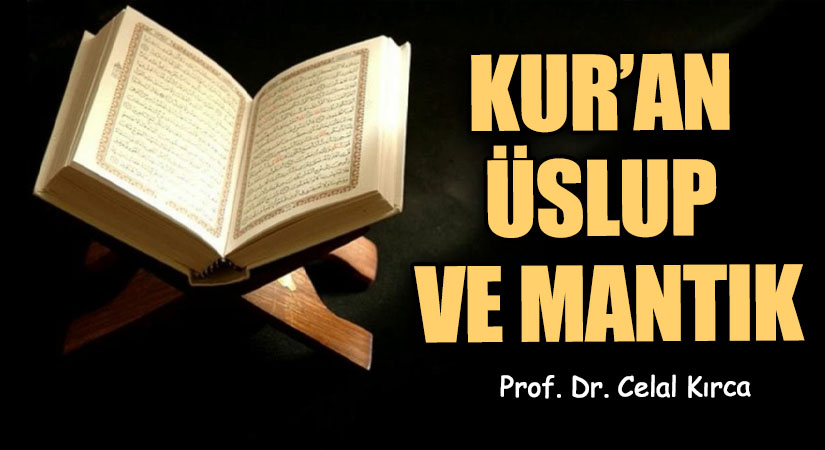 KUR’AN ÜSLUP VE MANTIK