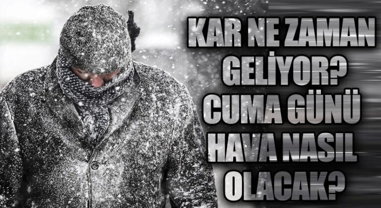 Karlı Cuma Gününde İstanbul Ve Diğer Bölgelerde Hava Nasıl Olacak?