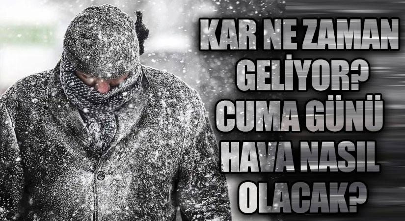 Karlı Cuma Gününde İstanbul Ve Diğer Bölgelerde Hava Nasıl Olacak?