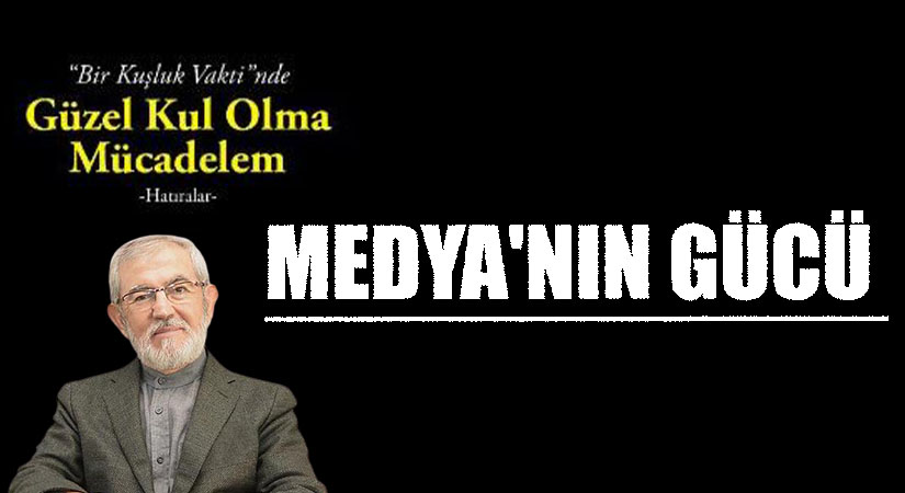 MEDYA’NIN GÜCÜ