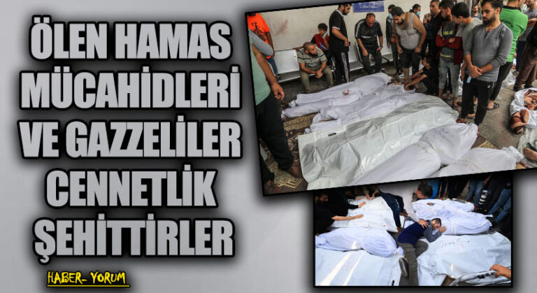 ÖLEN HAMAS MÜCAHİDLERİ VE GAZZELİLER CENNETLİK ŞEHİTTİRLER