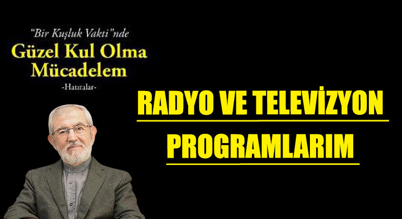 RADYO VE TELEVİZYON PROGRAMLARIM