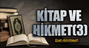 Kitap ve Hikmet (3)