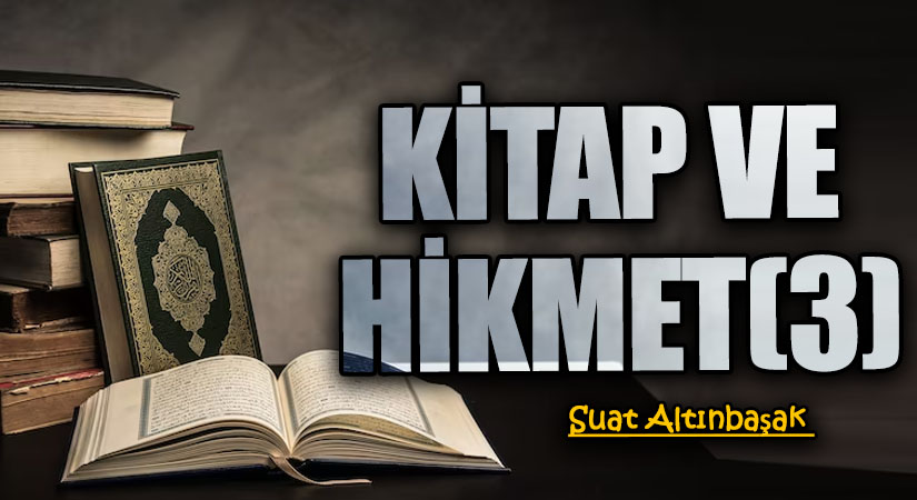 Kitap ve Hikmet (3)
