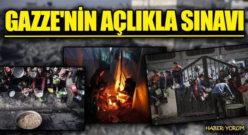 gazzenin açlıkla sınavı