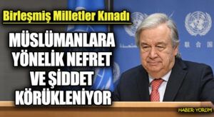 MÜSLÜMANLARA YÖNELİK NEFRET VE ŞİDDET KÖRÜKLENİYOR