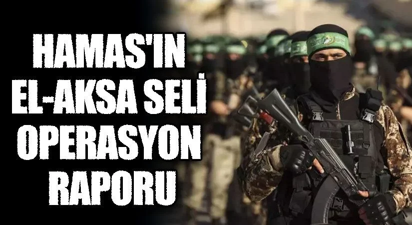 el aksa seli operasyon raporu
