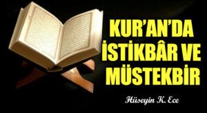 KUR’AN’DA İSTİKBÂR VE MÜSTEKBİR