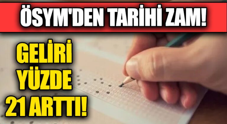 ÖSYM’DEN REKOR ZAM!