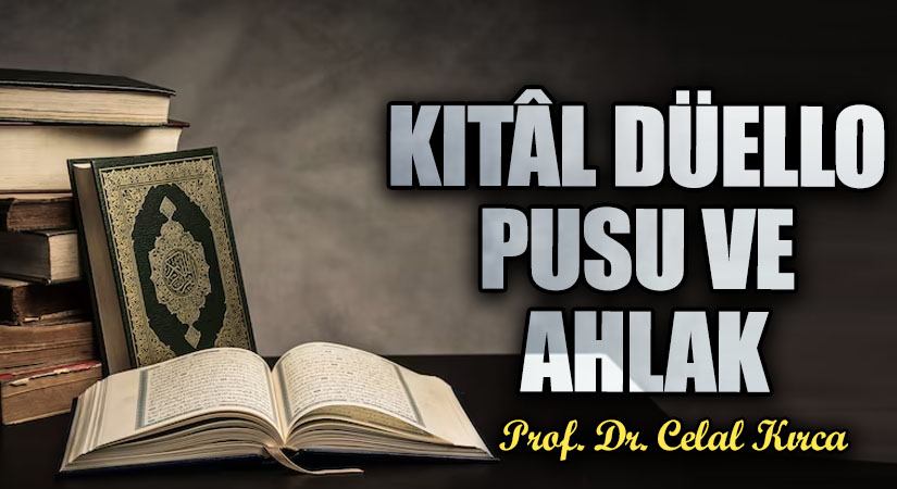 KITÂL DÜELLO PUSU VE AHLAK