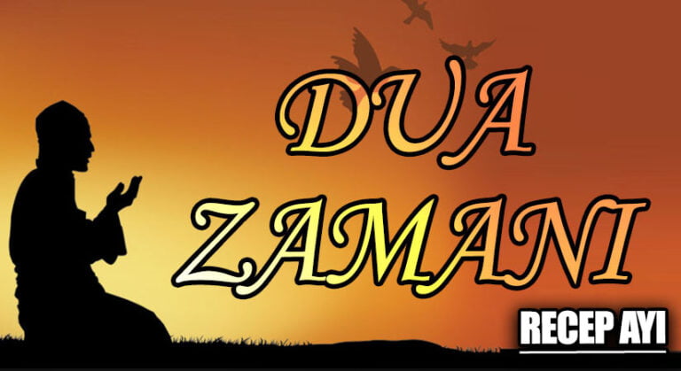 DUA ZAMANI “RECEP AYI”