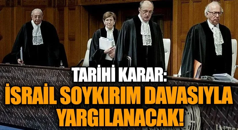 İsrail Soykırım Davasıyla Yargılanacak