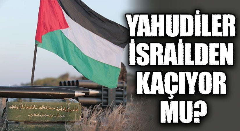 YAHUDİLER İSRAİLDEN KAÇIYOR MU?