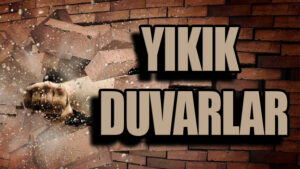 YIKIK DUVARLAR